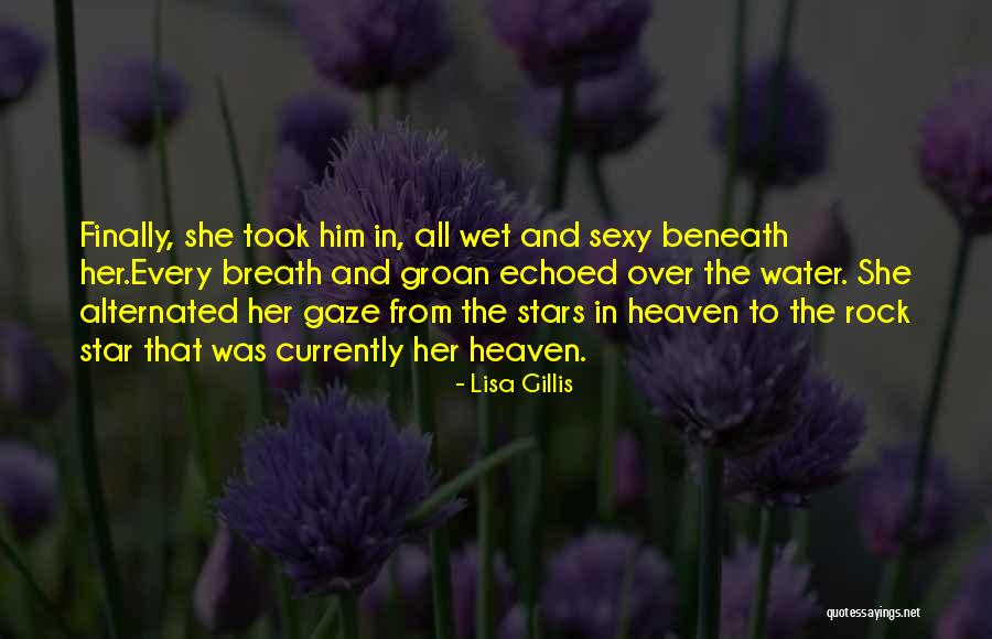 Star Gaze Quotes By Lisa Gillis