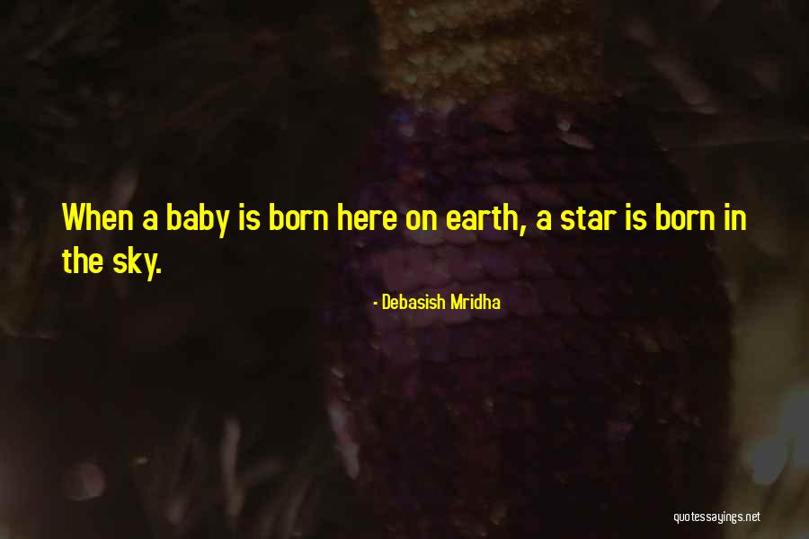 Star In The Sky Quotes By Debasish Mridha Star In The Sky Quotes By Debasish Mridha