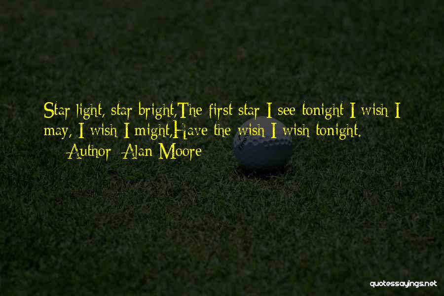 Star Light Star Bright Quotes By Alan Moore