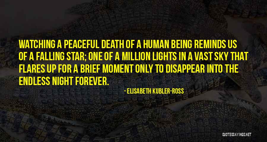 Star Lights Quotes By Elisabeth Kubler-Ross