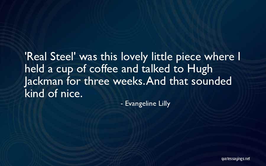 Star Maker Quotes By Evangeline Lilly Star Maker Quotes By Evangeline Lilly
