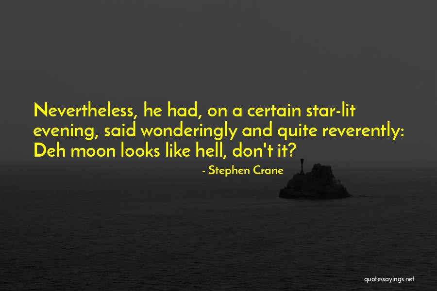 Star N Moon Quotes By Stephen Crane