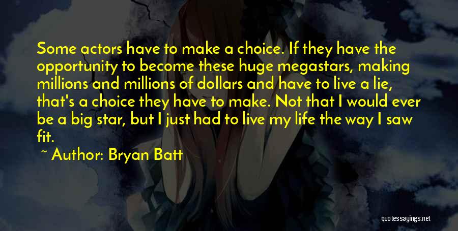Star Of My Life Quotes By Bryan Batt