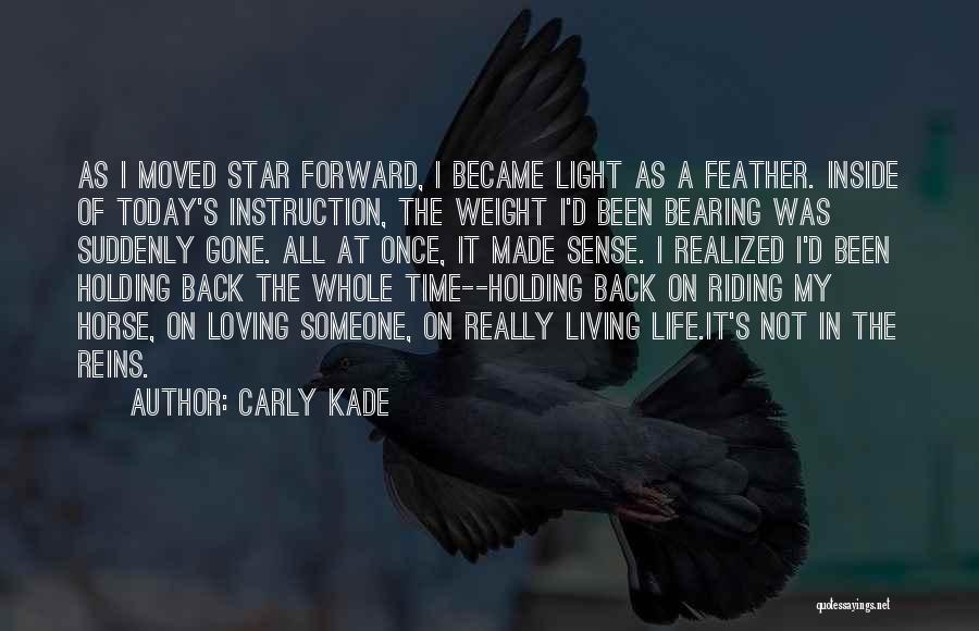 Star Of My Life Quotes By Carly Kade