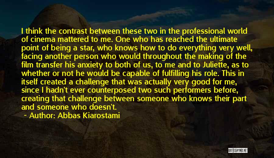 Star Performers Quotes By Abbas Kiarostami