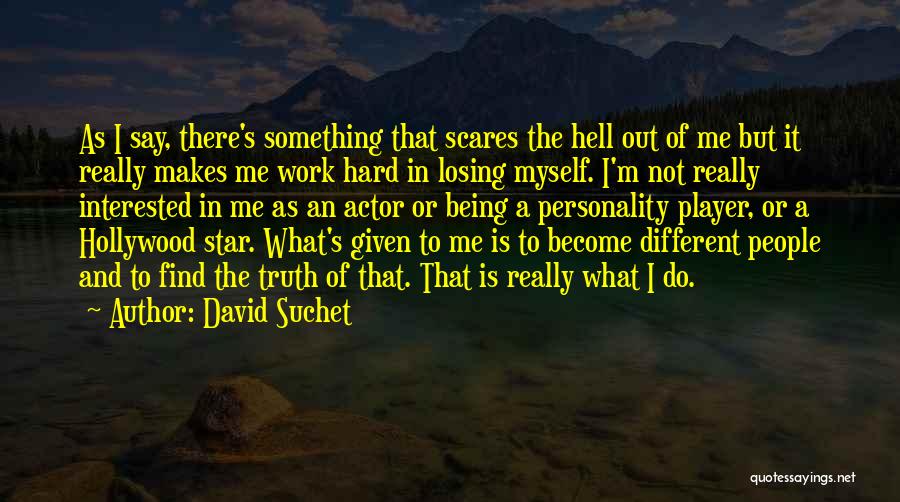 Star Player Quotes By David Suchet