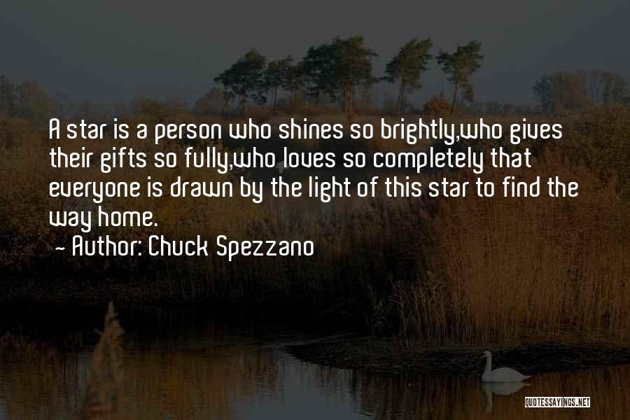 Star Shines Quotes By Chuck Spezzano