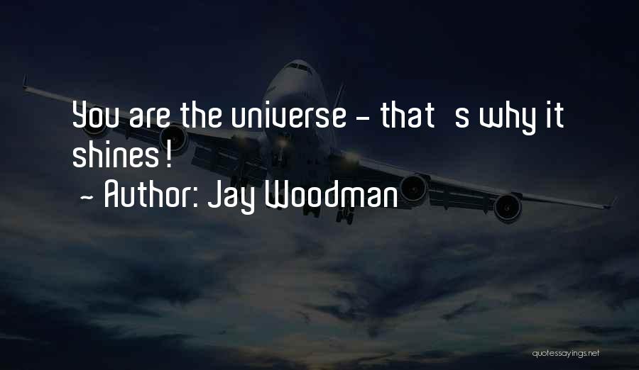 Star Shines Quotes By Jay Woodman