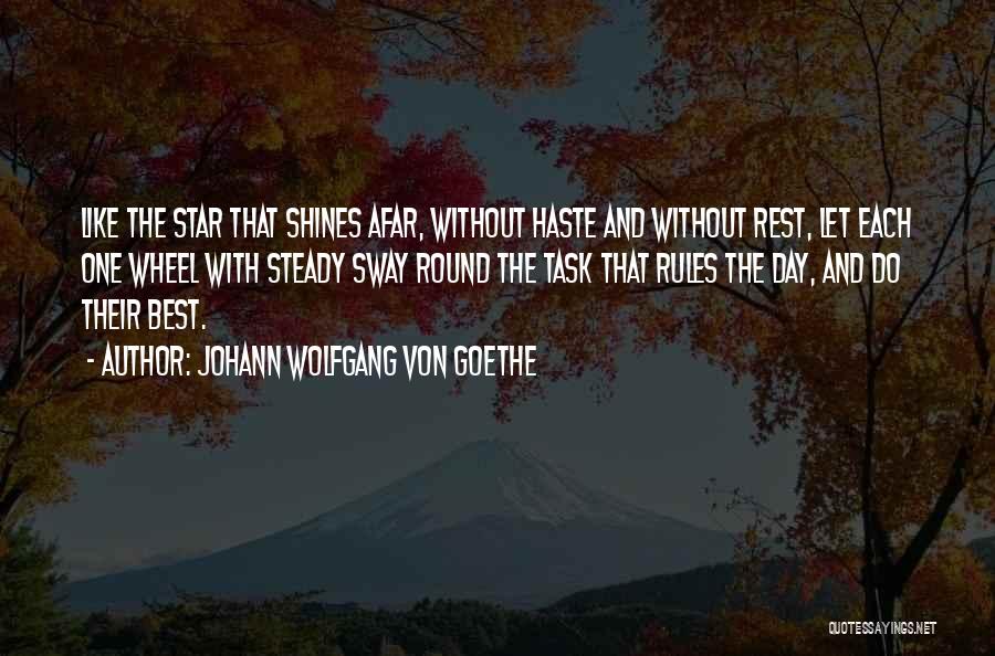 Star Shines Quotes By Johann Wolfgang Von Goethe
