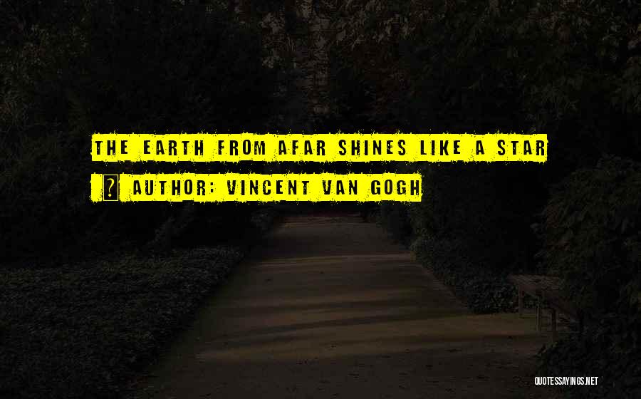 Star Shines Quotes By Vincent Van Gogh