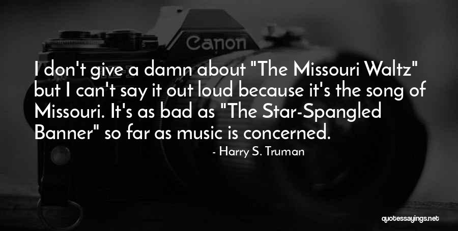 Star Song Quotes By Harry S. Truman