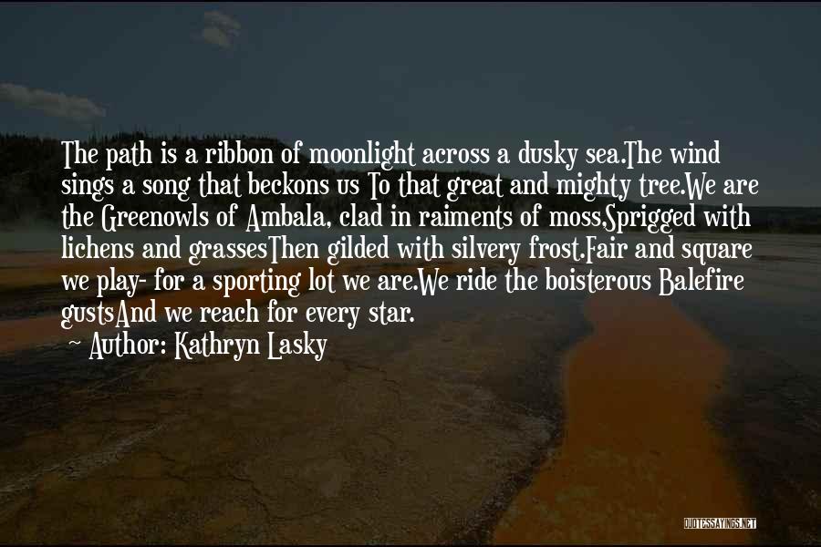 Star Song Quotes By Kathryn Lasky