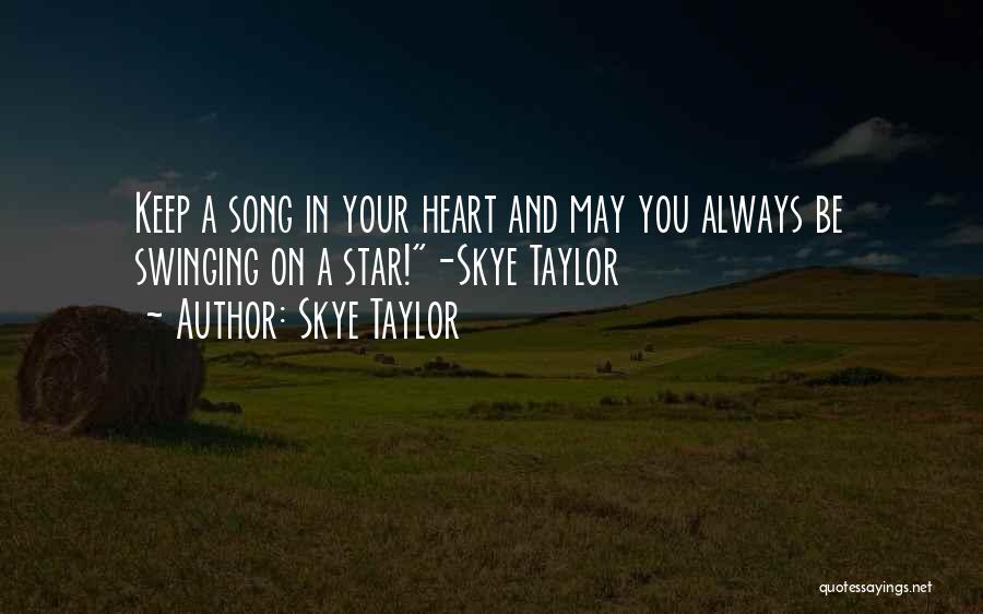 Star Song Quotes By Skye Taylor