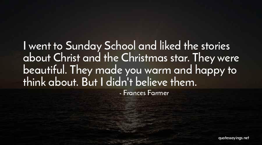 Star Stories Quotes By Frances Farmer Star Stories Quotes By Frances Farmer