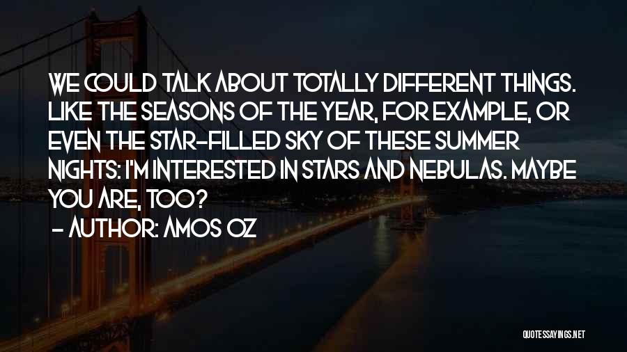 Star Talk Quotes By Amos Oz