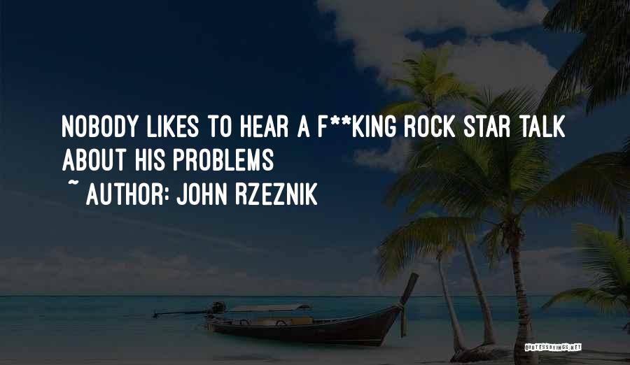 Star Talk Quotes By John Rzeznik