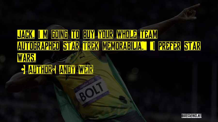 Star Team Quotes By Andy Weir