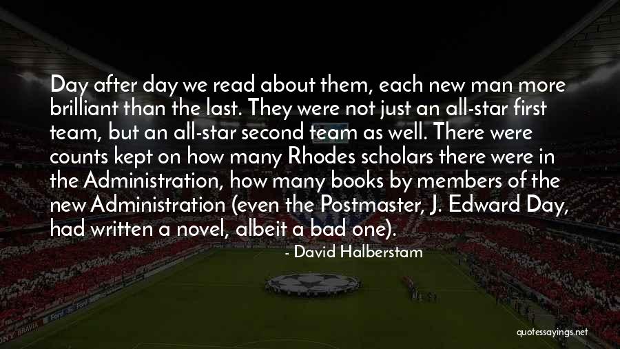 Star Team Quotes By David Halberstam