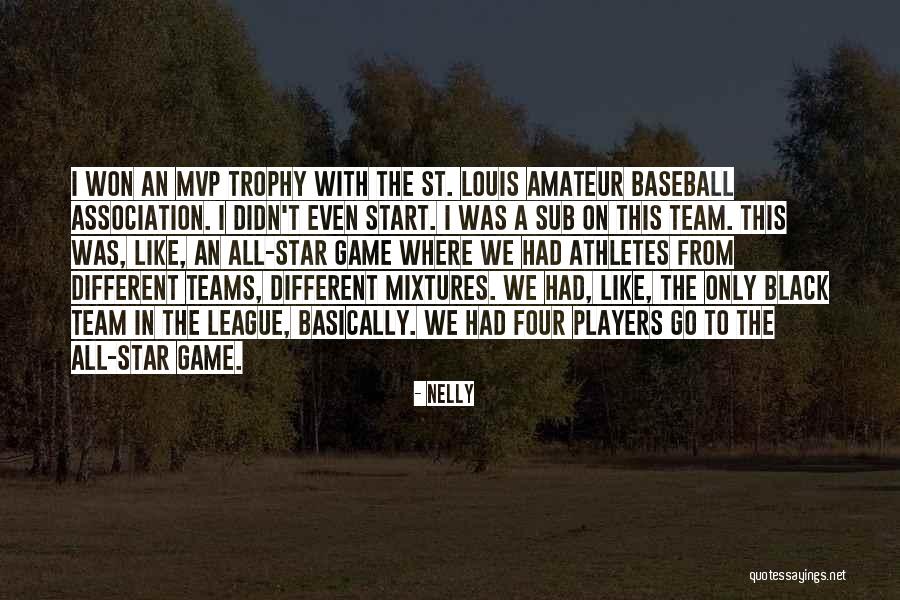 Star Team Quotes By Nelly