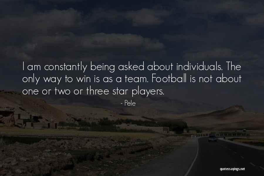 Star Team Quotes By Pele