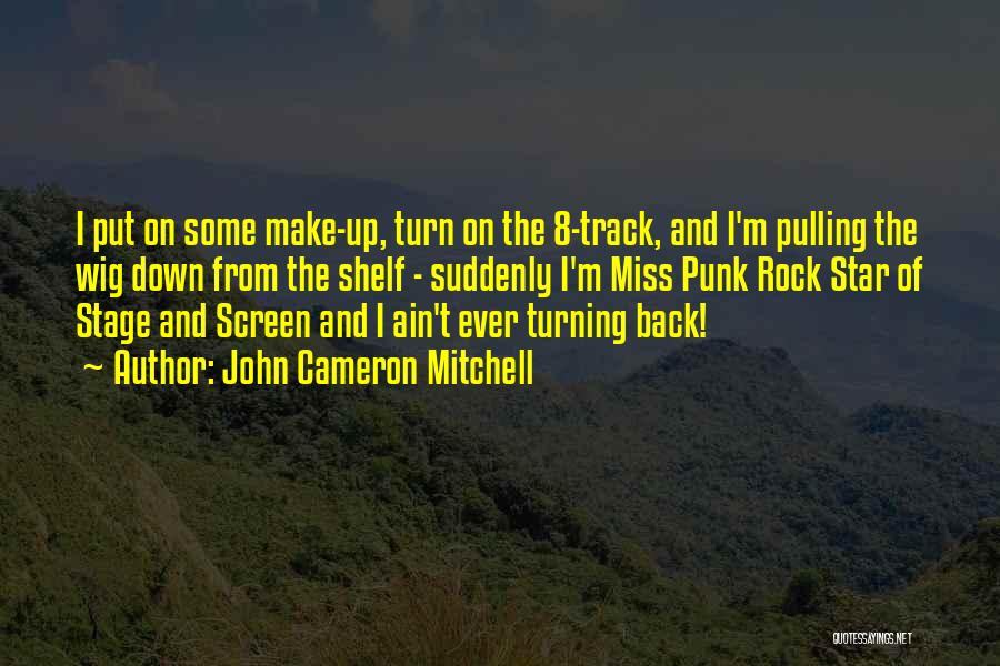 Star Track Quotes By John Cameron Mitchell