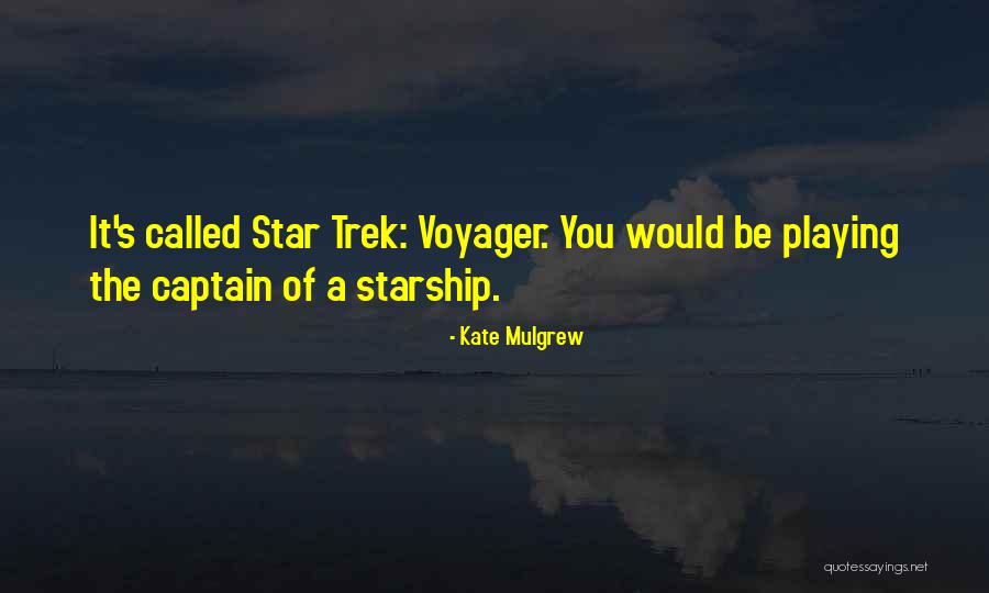 Star Trek Captain Quotes By Kate Mulgrew Star Trek Captain Quotes By Kate Mulgrew