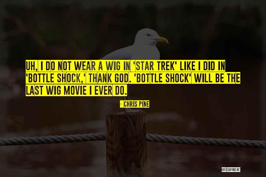 Star Trek Chris Pine Quotes By Chris Pine