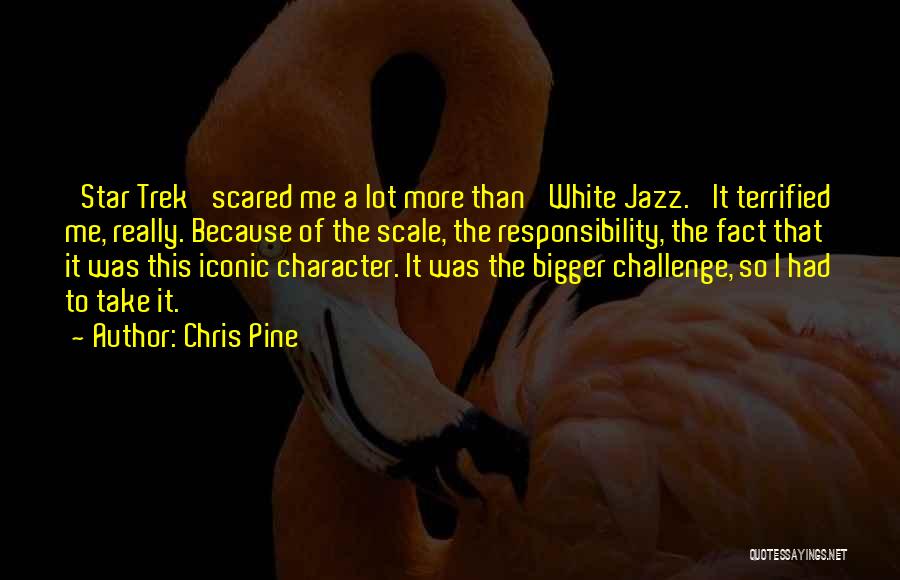 Star Trek Chris Pine Quotes By Chris Pine