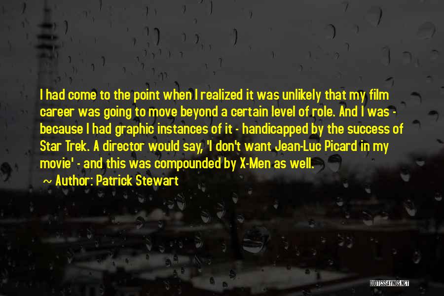 Star Trek Film Quotes By Patrick Stewart