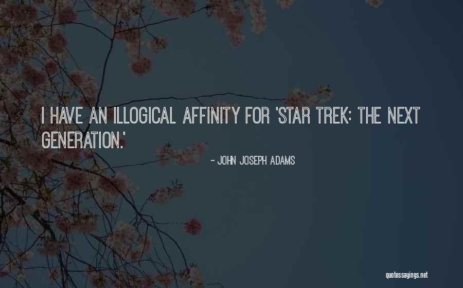Star Trek Generation Quotes By John Joseph Adams Star Trek Generation Quotes By John Joseph Adams
