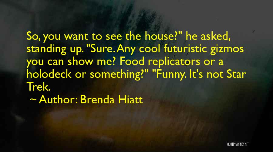 Star Trek Holodeck Quotes By Brenda Hiatt