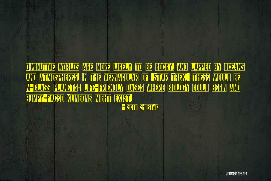 Star Trek Life Quotes By Seth Shostak Star Trek Life Quotes By Seth Shostak