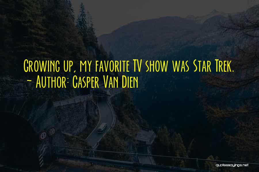 Star Trek Quotes By Casper Van Dien