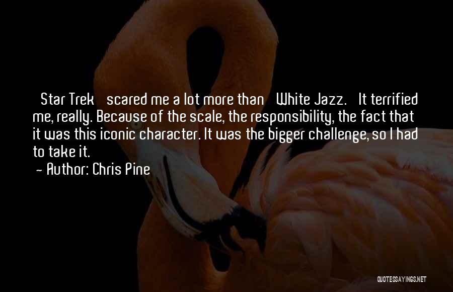 Star Trek Quotes By Chris Pine