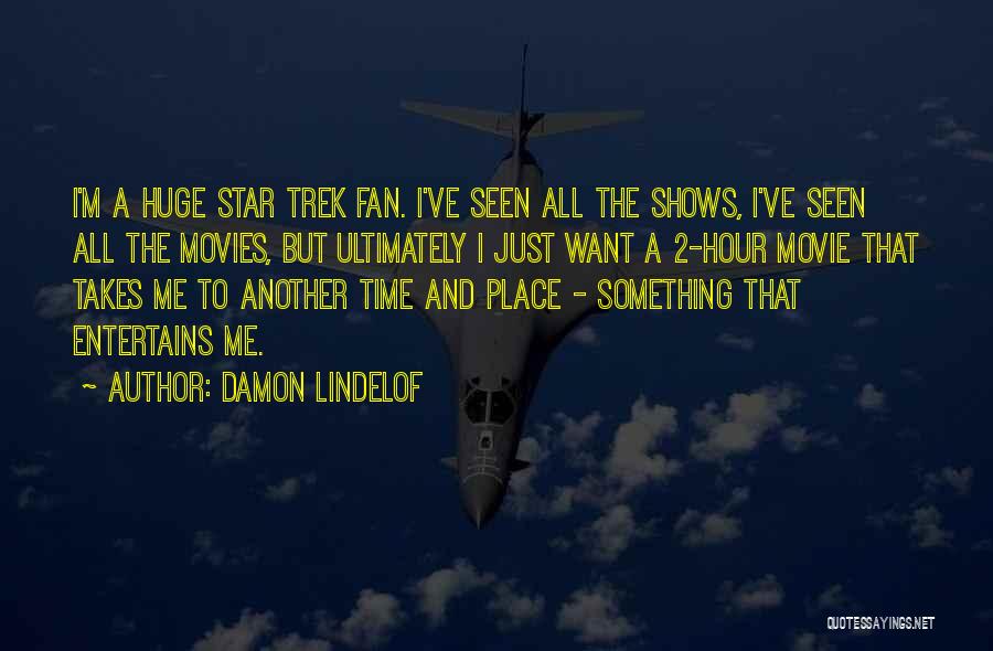 Star Trek Quotes By Damon Lindelof