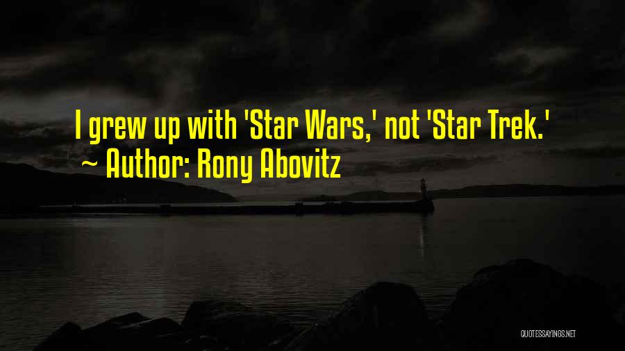 Star Trek Quotes By Rony Abovitz