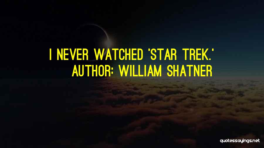 Star Trek Quotes By William Shatner