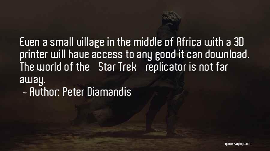 Star Trek Replicator Quotes By Peter Diamandis