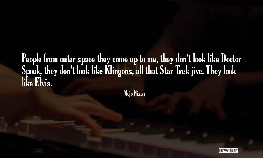 Star Trek Spock Quotes By Mojo Nixon Star Trek Spock Quotes By Mojo Nixon