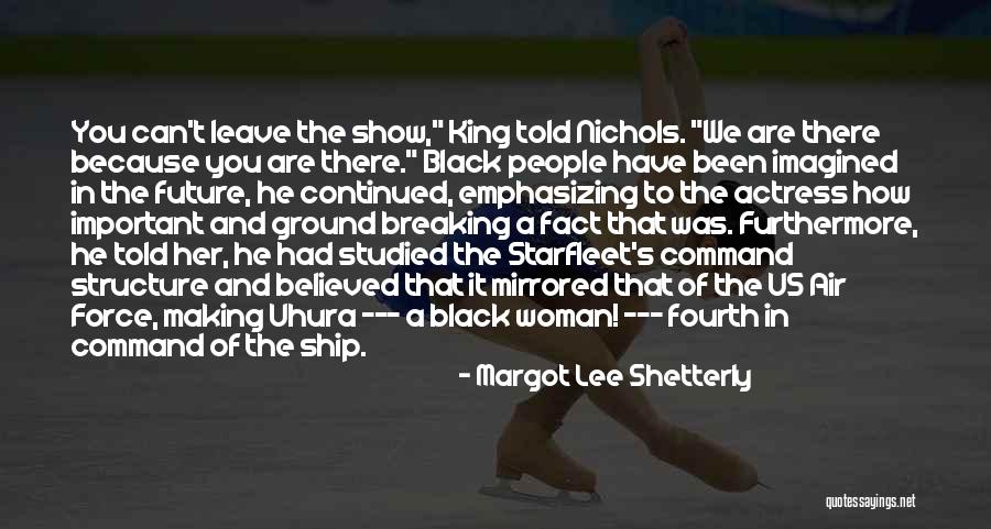 Star Trek Uhura Quotes By Margot Lee Shetterly