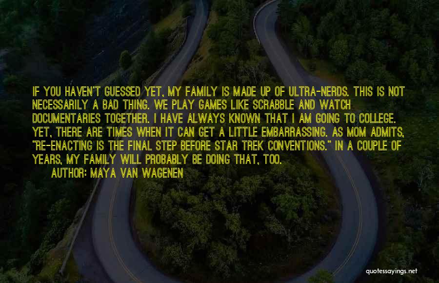 Star Trek V Quotes By Maya Van Wagenen