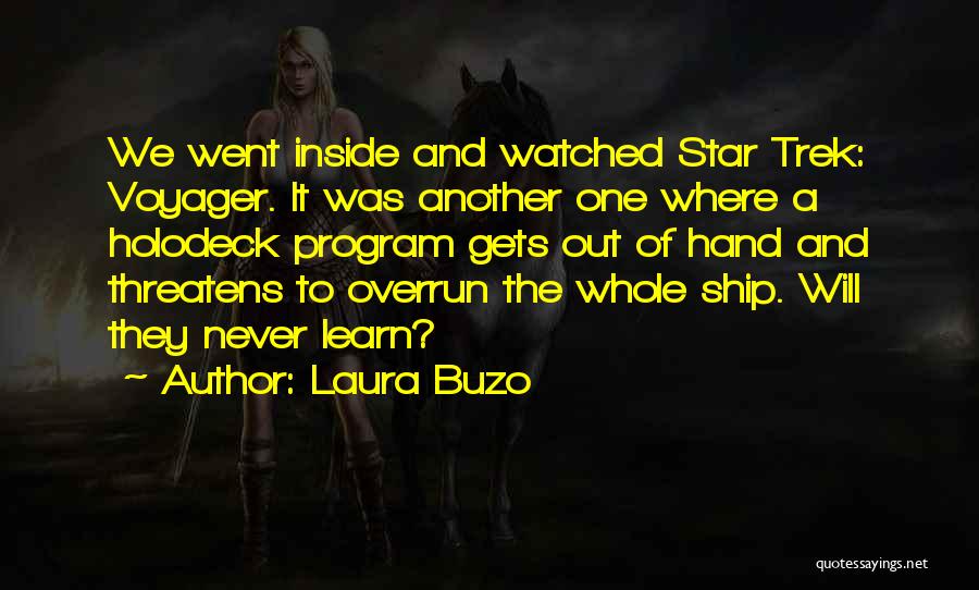 Star Trek Voyager Quotes By Laura Buzo