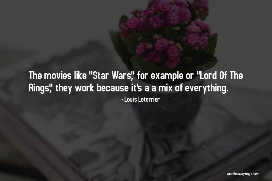 Star War 3 Quotes By Louis Leterrier