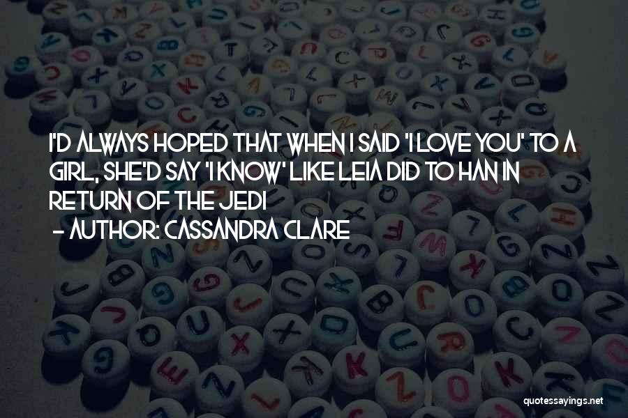 Star Wars 2 Love Quotes By Cassandra Clare