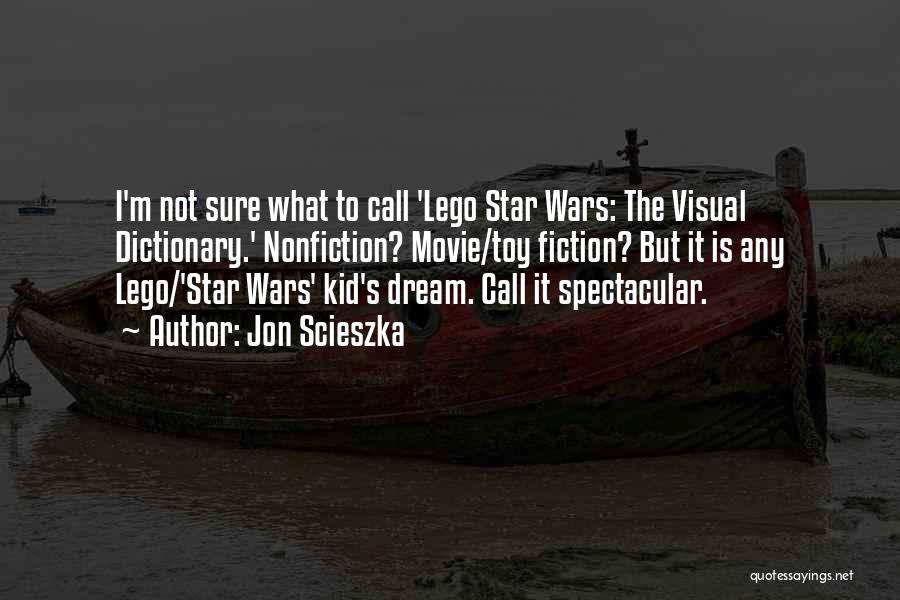 Star Wars Dream Quotes By Jon Scieszka