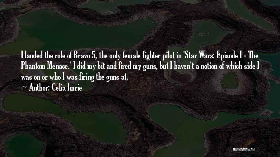Star Wars Episode 4 Quotes By Celia Imrie