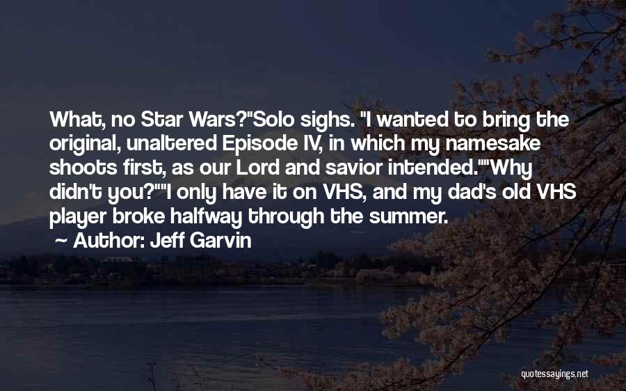 Star Wars Episode 7 Quotes By Jeff Garvin