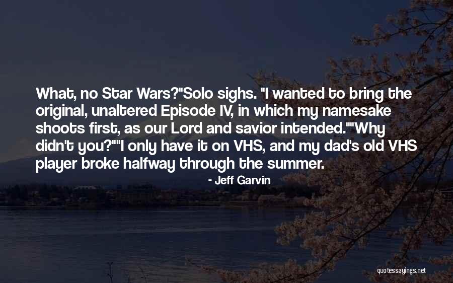 Star Wars Episode I Quotes By Jeff Garvin