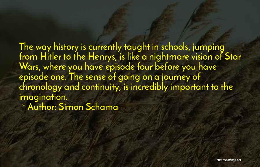 Star Wars Episode I Quotes By Simon Schama