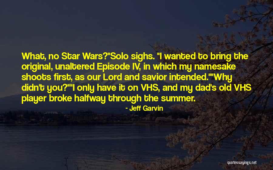 Star Wars Episode Iv Quotes By Jeff Garvin